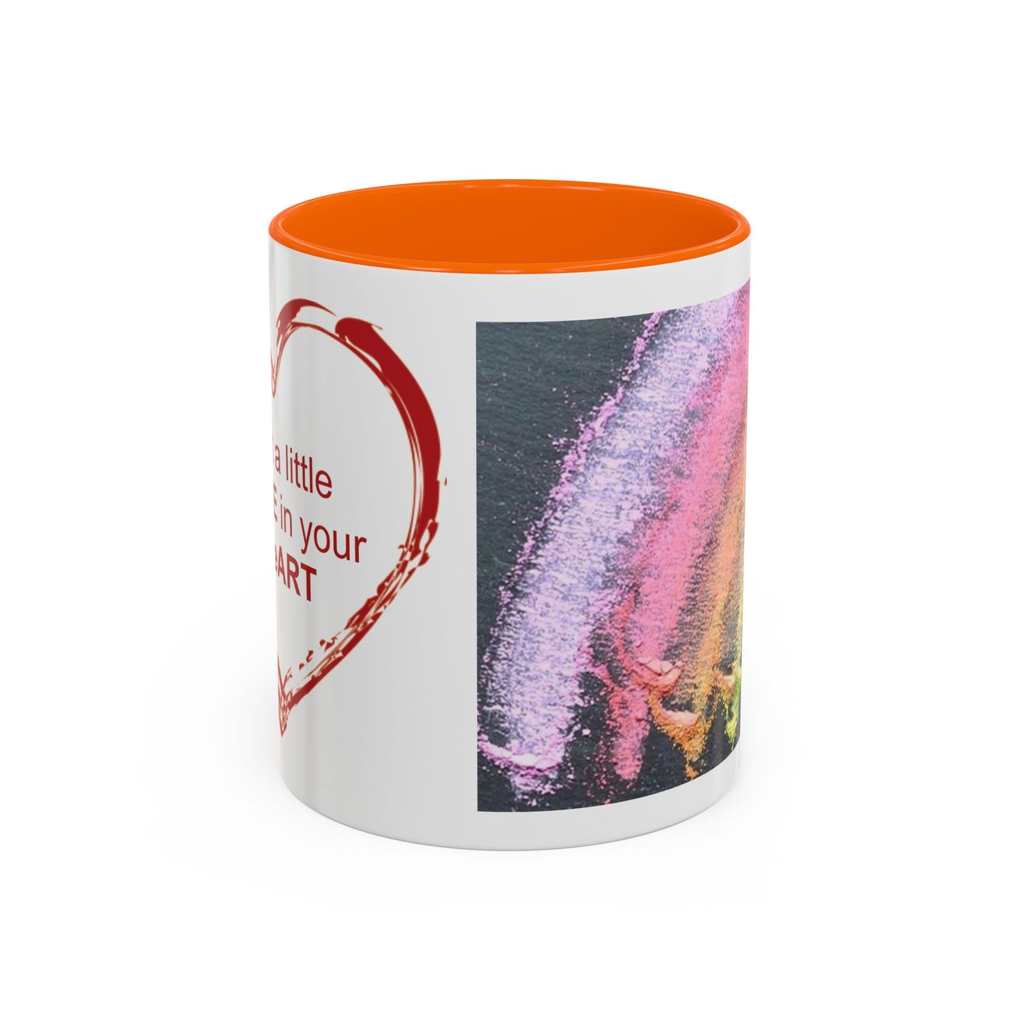 Coffee Mug - Put a little LOVE in your HeART Design - 11oz, 15oz