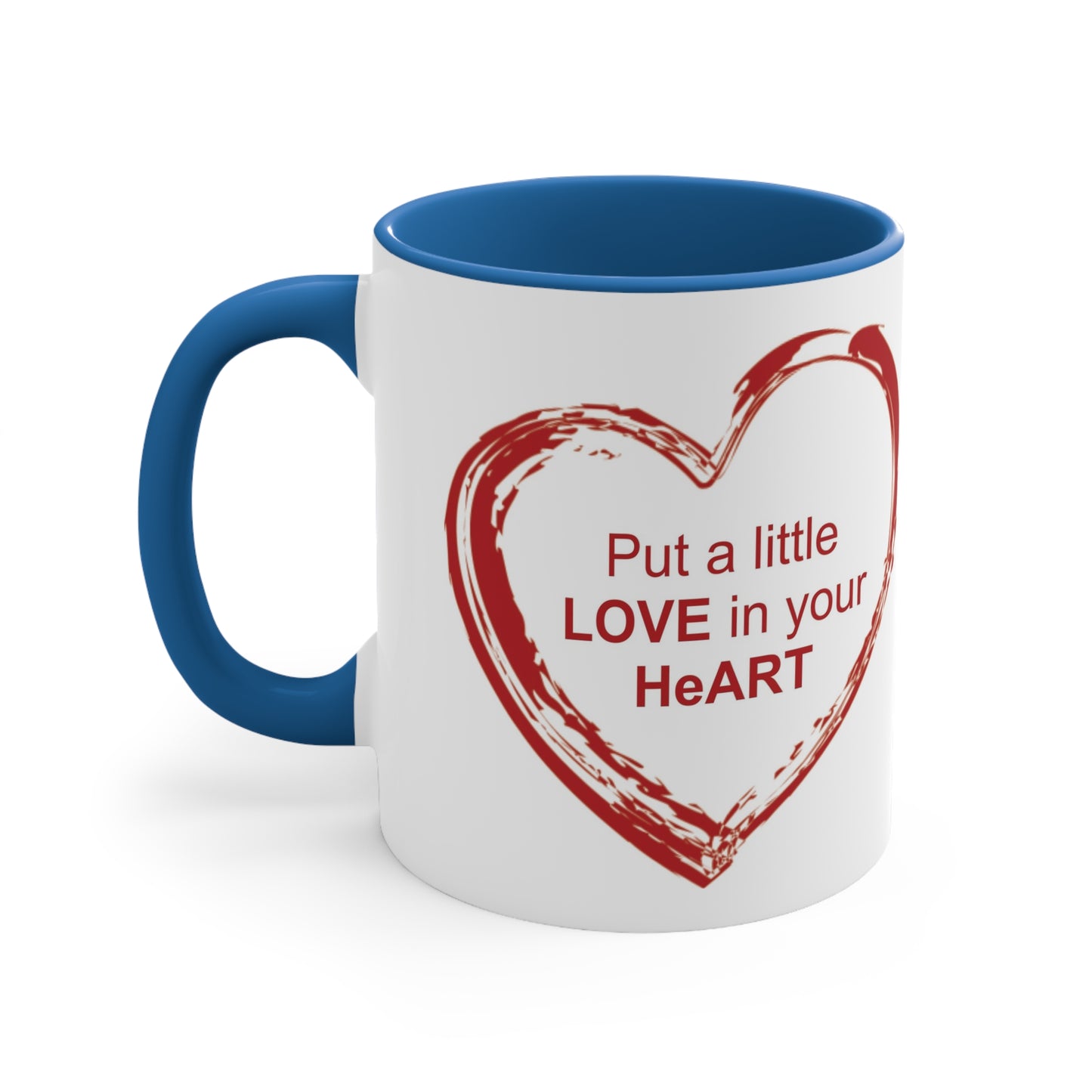 Put A Little Love in Your HeART Accent Coffee Mug, 11oz