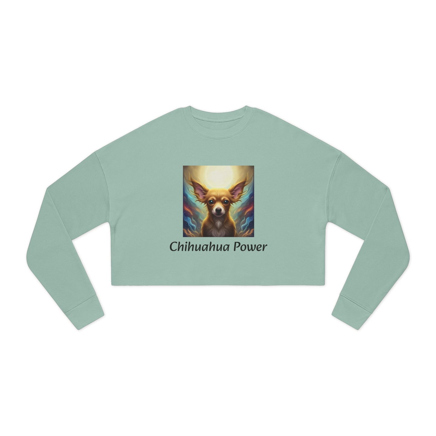 Cropped Sweatshirt - Chihuahua Power
